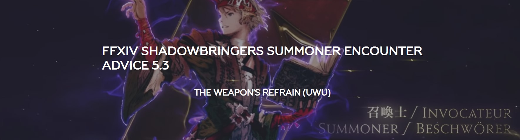 The Weapon's Refrain (UWU) Summoner Guide